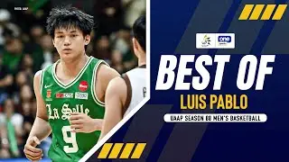 BEST OF LUIS PABLO | DLSU Green Archers | UAAP SEASON 88 MEN’S BASKETBALL | HIGHLIGHTS