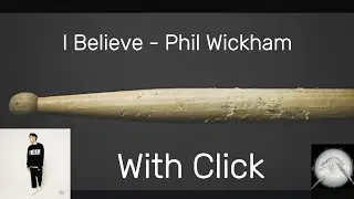 I Believe - Phil Wickham - Drumless - With Click