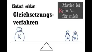 Einfach erklärt: Das Gleichsetzungsverfahren für lineare Gleichungssysteme