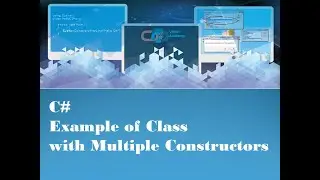 C# - Example of Class with Multiple Constructors