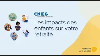 Webinaire replay - Les impacts des enfants sur votre retraite