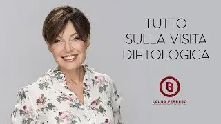 Tutto sulla Visita Dietologica della Dott. Laura Ferrero - Dietologa e Nutrizionista - Torino