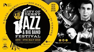 City of Derry Jazz & Big Band Festival 2019