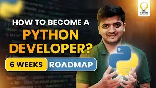 Fastest Way to Become a Python Developer(6 Weeks Roadmap)
