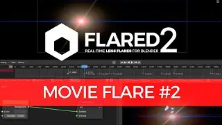 Flared2 - Recreating Another Cinematic Lens Flare (Fast Workflow Showcase #2)