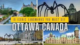 Top 10 Must-See Attractions in Ottawa, Canada 🇨🇦