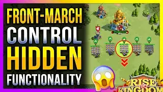 Front-March Control 🔥 Hidden Functionality in Rise of Kingdoms