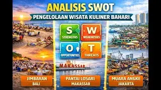 Pengelolaan Wisata Kuliner Bahari dalam Perspektif SWOT: Jimbaran, Losari, Muara Angke