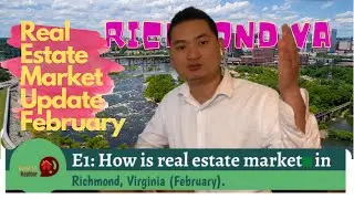 Episode 1: Real estate market report in Richmond, Virginia (February edition).