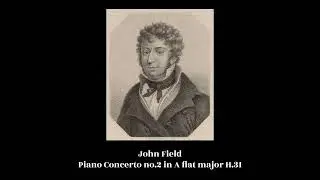 John Field - Piano Concerto no.2 in A flat major H.31
