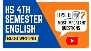 HS 4th Semester Blog Writing Important Questions 2025 | HS English Suggestion