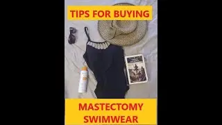 Mastectomy swimwear - things to consider