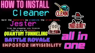 Among Us|| Cleaner Mod, Jester Mod, Quantum Tunneling, Invisibility Mod|| How To Install All Mods!