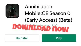 How to download Annihilation Season 0 (early-access) &ndash; Apps on Google Play |