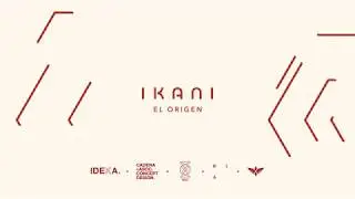 IKANI El Origen