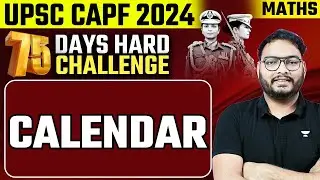 Calendar | Maths & Reasoning | Crack UPSC CAPF 2024 | Sandeep Kumar