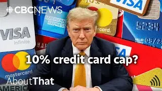 Trump's 10% credit card cap: good idea or 'economic disaster'? | About That