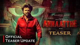 Annaatthe Teaser, Annaatthe Teaser release date, Annaatthe Teaser update, Annaatthe | Rajinikanth
