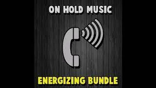Phone System On Hold Music for businesses // Energizing Bundle