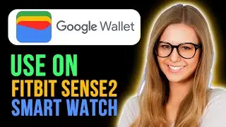 How To Use Google Wallet On Fitbit Sense 2 Smart Watch (Easy Guide)