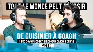 IL DEVIENT COACH EN PRODUCTIVIT&Eacute; &Agrave; 21 ANS ! - TOUT LE MONDE PEUT R&Eacute;USSIR (&Eacute;pisode 2/4)