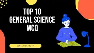 General Science MCQ | #bkumarvlog10 #generalstudy