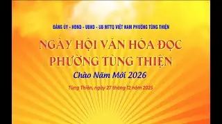 🔴 Trực tiếp: NGÀY HỘI VĂN HOÁ ĐỌC PHƯỜNG TÙNG THIỆN