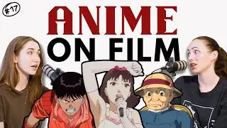 Anime on Film: Akira, Perfect Blue, Howl's Moving Castle