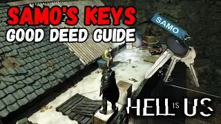 Hell is Us: SAMO'S KEYS Good Deed Walkthrough Guide 🔑 #HellIsUs
