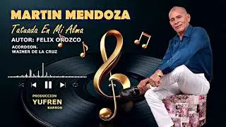 TATUADA EN MI ALMA - MARTIN MENDOZA