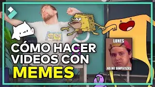 C&oacute;mo hacer VIDEOS M&Aacute;S DIVERTIDOS CON MEMES y GIFs