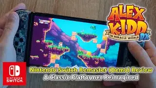 Алекс Кидд в Miracle World DX. Обзор Nintendo Switch (демо). Ремастер классического платформера.