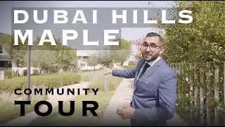 A Tour of Dubai Hills Estate - Maple Community