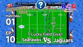 BCG (Tecmo) Super Bowl 2026 EP 10 MD 01 Seahawks VS Jaguars