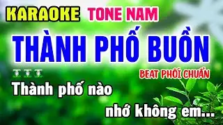 THÀNH PHỐ BUỒN Karaoke Tone Nam CHẤT LƯỢNG CAO - Beat Chuẩn Dễ Hát - Karaoke Organ Anh Quân