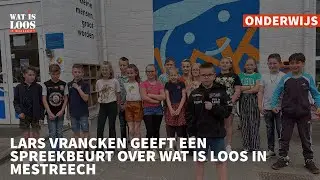LARS VRANCKEN GEEFT EEN SPREEKBEURT OVER WAT IS LOOS IN MESTREECH