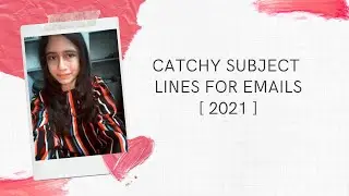 How to Write Catchy Subject Lines? | Get Your Emails Opened | Best Tutorial