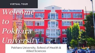 Welcome to Pokhara University // Virtual Tour to PU// SHAS// Guide to new commers // Physio Plus
