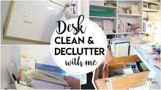 CLEAN, DECLUTTER & ORGANIZE MY HOME OFFICE DESK | HAPPILY ORGANIZED CHAOS