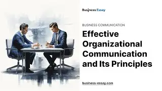 Communication organisationnelle efficace et ses principes &ndash; Exemple de dissertation
