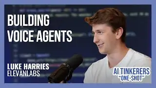 Building Voice Agents with Luke Harries of ElevenLabs