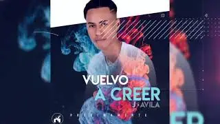 ♫ VUELVO A CREER ♫|♫ J AVILA ♫|♫ Champeta Cristiana