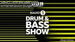 Radio 1 Drum and Bass Show (Harriet Jaxxon's Jungle Special)