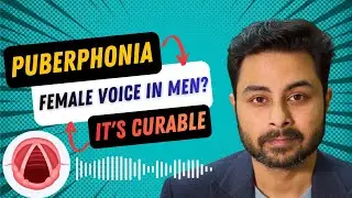 Puberphonia Explained: Why Some Men Have a Female Voice & How It&rsquo;s Treated | Dr.Debayan Tarafdar