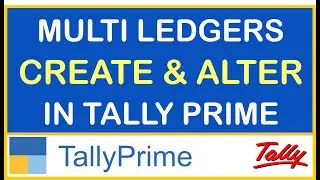 HOW TO CREATE & ALTER MULTI LEDGERS AND  HOW TO SET MULTI LEDGERS CREDIT LIMIT IN TALLY  PRIME