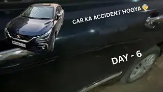 CAR KA ACCIDENT HOGYA 😨 ll AYUSH SHAKYA ll 