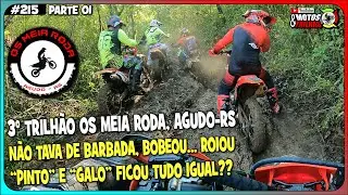 3º TRILHÃO OS MEIA RODA, AGUDO-RS - NÃO TAVA DE BARBADA, PINTO E GALO SE BOBEOU... ROIOU - EP215
