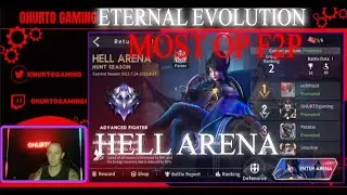 Eternal Evolution : F2P : HELL ARENA : TIPS