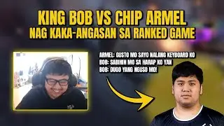 CHIP ARMEL AT KING BOB NAGKAKA-ANGASAN SA RANKED GAME!