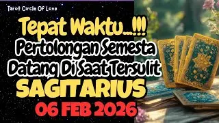 🍀 SAGITARIUS SAAT SULIT‼️SEMESTA BERI PERTOLONGAN DI WAKTU YANG TEPAT⁉️ESOK HARI||06 FEBRUARY 2026